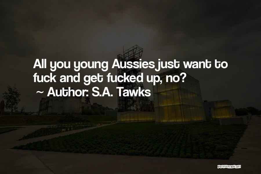 Aussies Quotes By S.A. Tawks