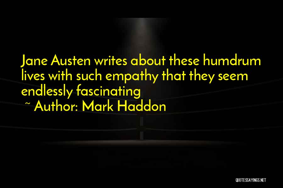 Austen Quotes By Mark Haddon