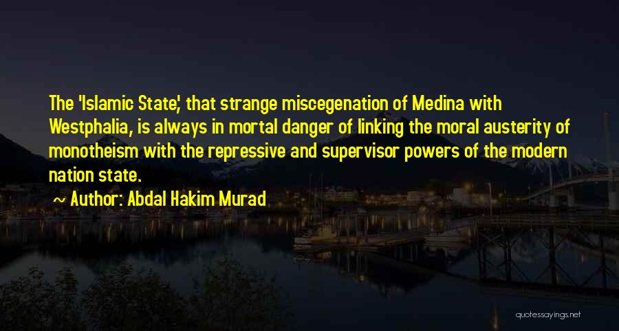 Austerity Quotes By Abdal Hakim Murad
