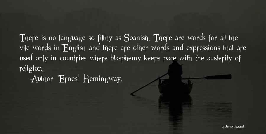 Austerity Quotes By Ernest Hemingway,