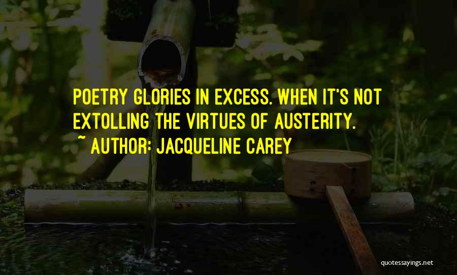 Austerity Quotes By Jacqueline Carey