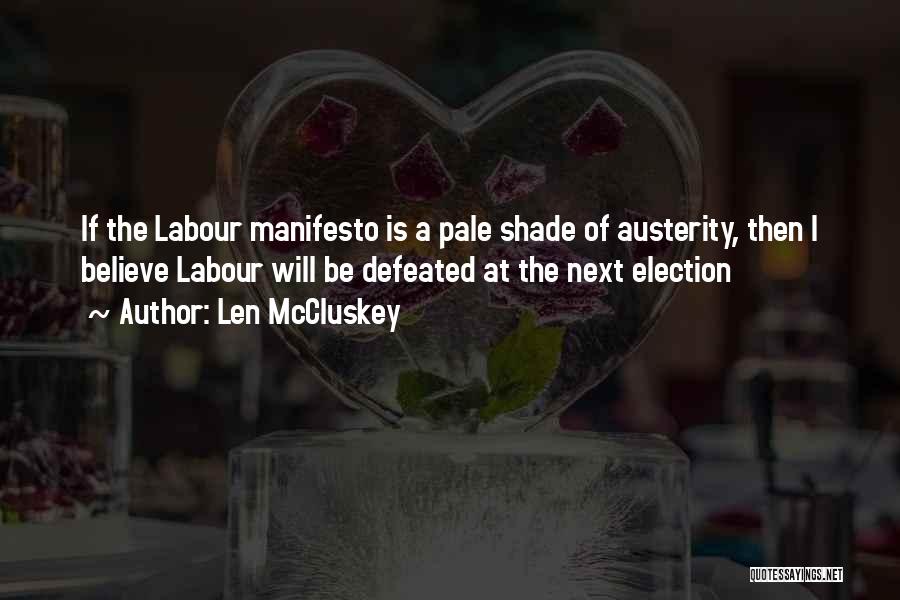 Austerity Quotes By Len McCluskey