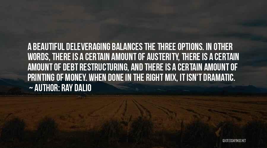 Austerity Quotes By Ray Dalio