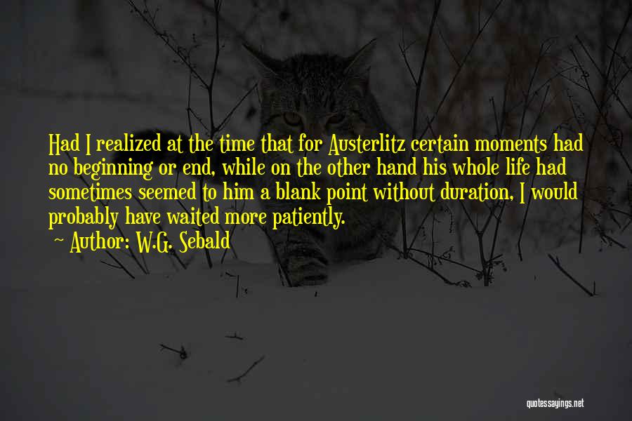 Austerlitz Sebald Quotes By W.G. Sebald