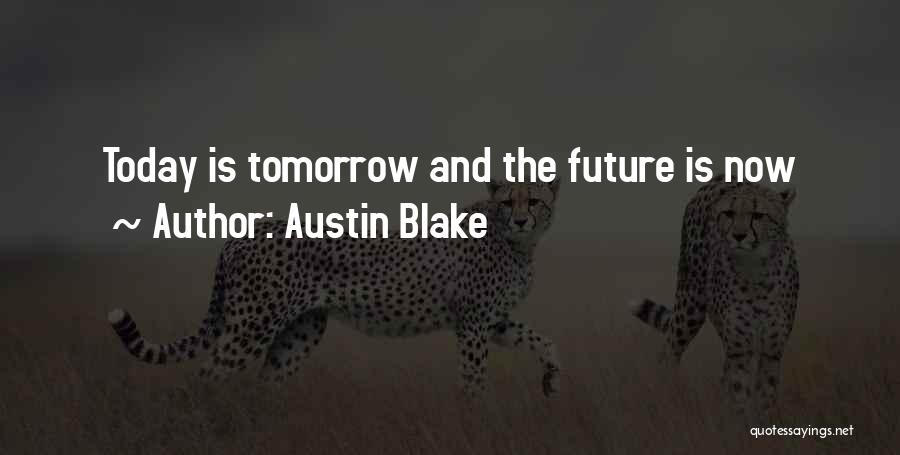 Austin Blake Quotes 2156522
