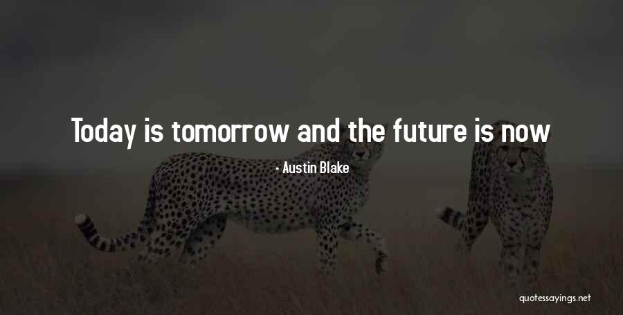 Austin Blake Quotes 2156522 Austin Blake Quotes 2156522