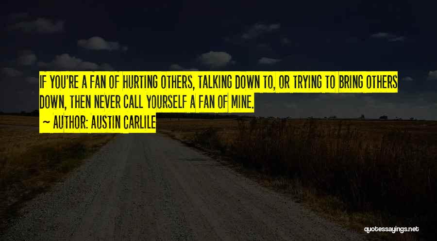 Austin Carlile Quotes 1340927