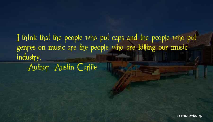 Austin Carlile Quotes 1674271