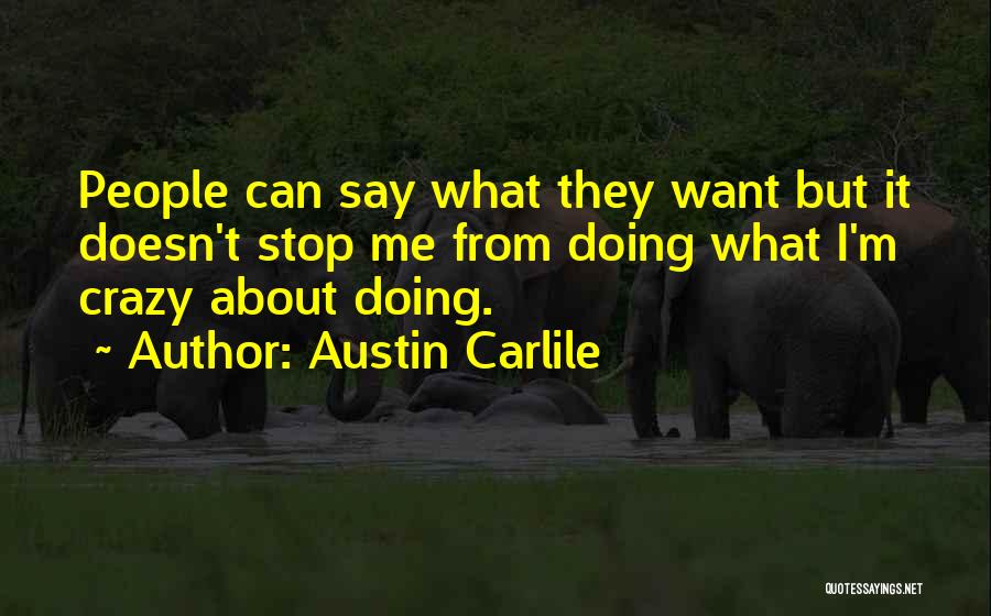 Austin Carlile Quotes 477029