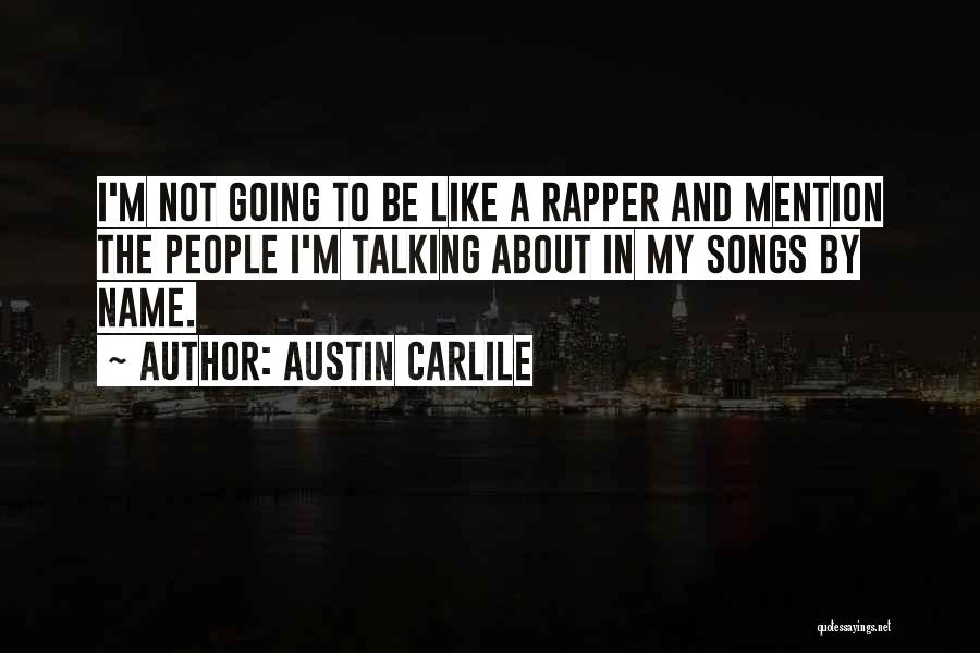 Austin Carlile Quotes 538544