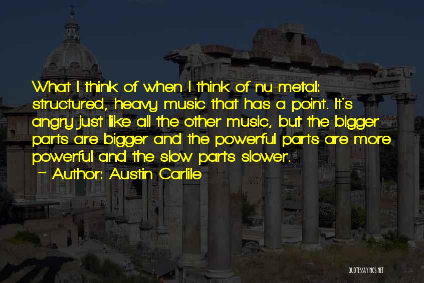 Austin Carlile Quotes 657563