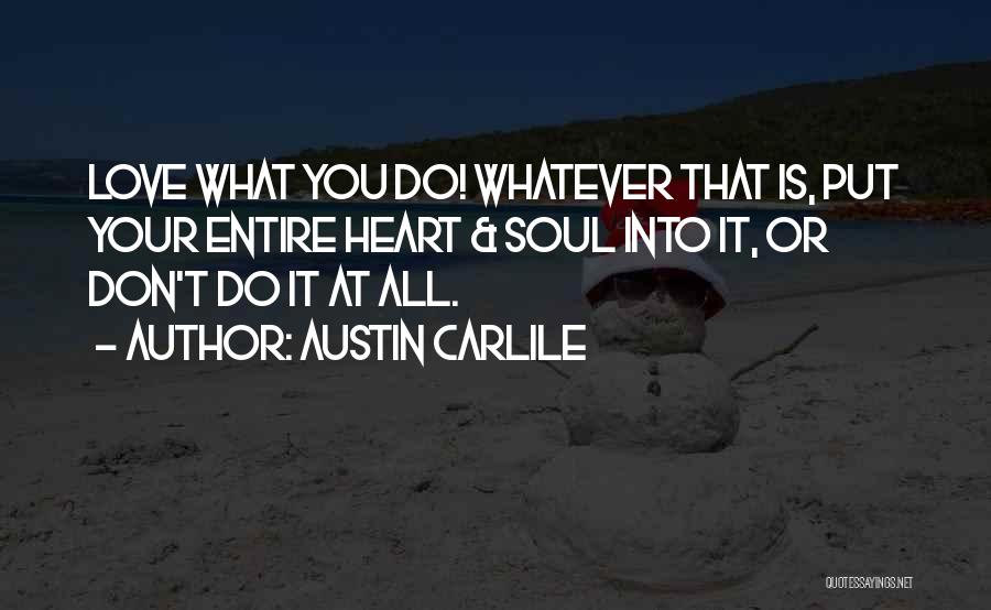 Austin Carlile Quotes 662104