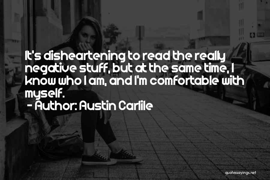 Austin Carlile Quotes 873316