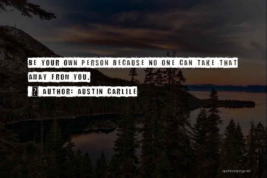 Austin Carlile Quotes 967932