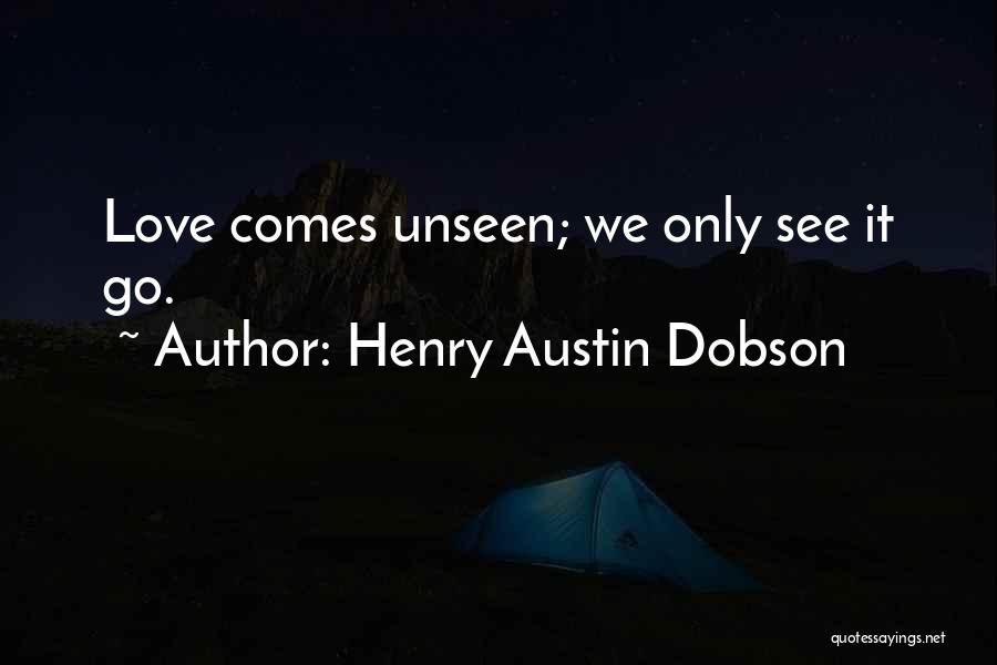 Austin Dobson Quotes By Henry Austin Dobson