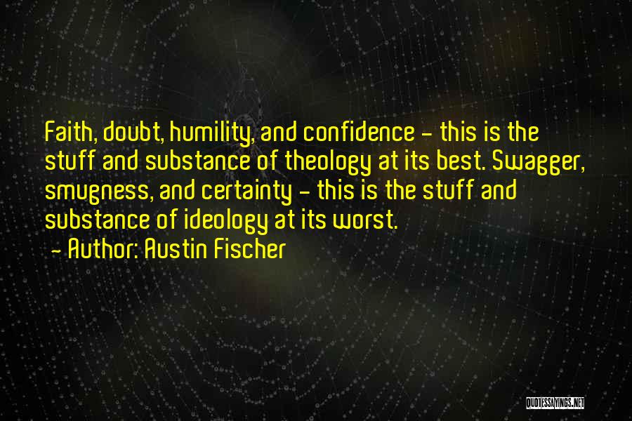 Austin Fischer Quotes 1088246