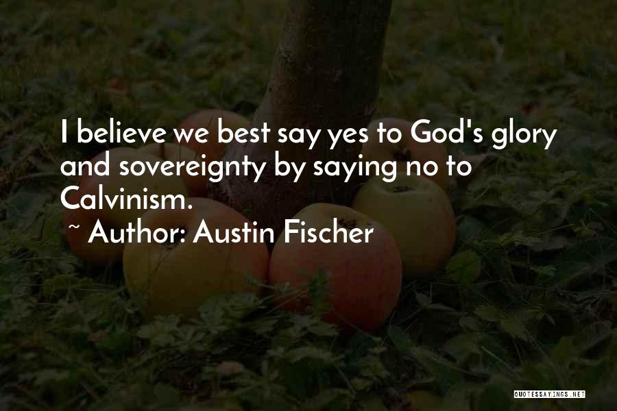 Austin Fischer Quotes 222211