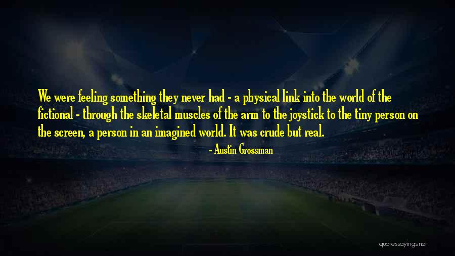 Austin Grossman Quotes 1453551 Austin Grossman Quotes 1453551