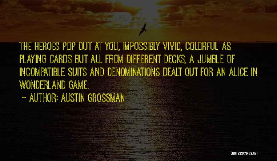 Austin Grossman Quotes 2137229