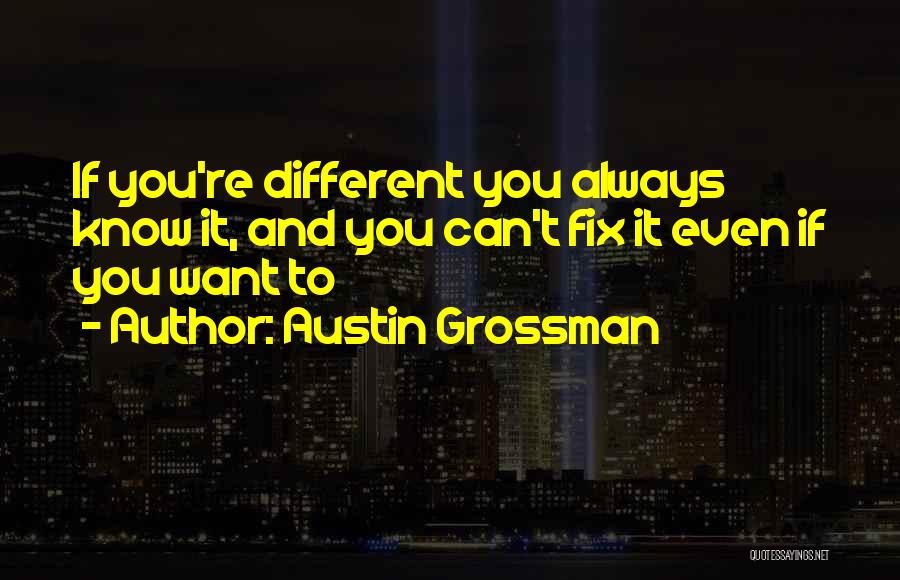 Austin Grossman Quotes 398777