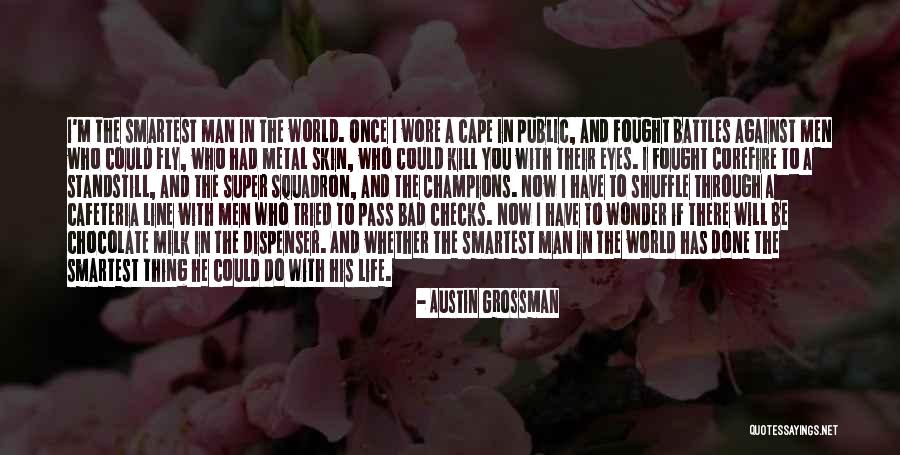 Austin Grossman Quotes 734032