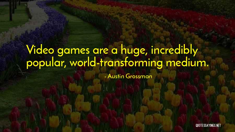 Austin Grossman Quotes 990569