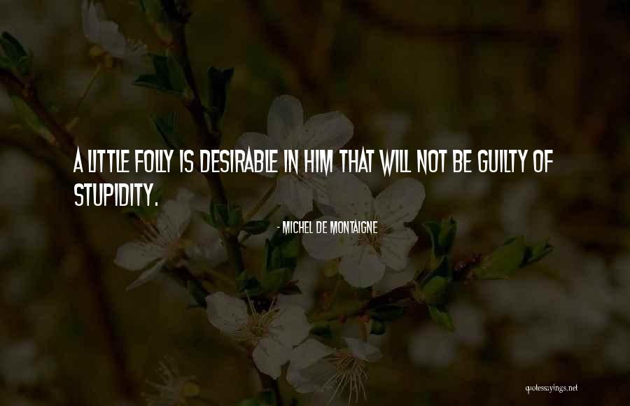 Austin Idol Quotes By Michel De Montaigne Austin Idol Quotes By Michel De Montaigne