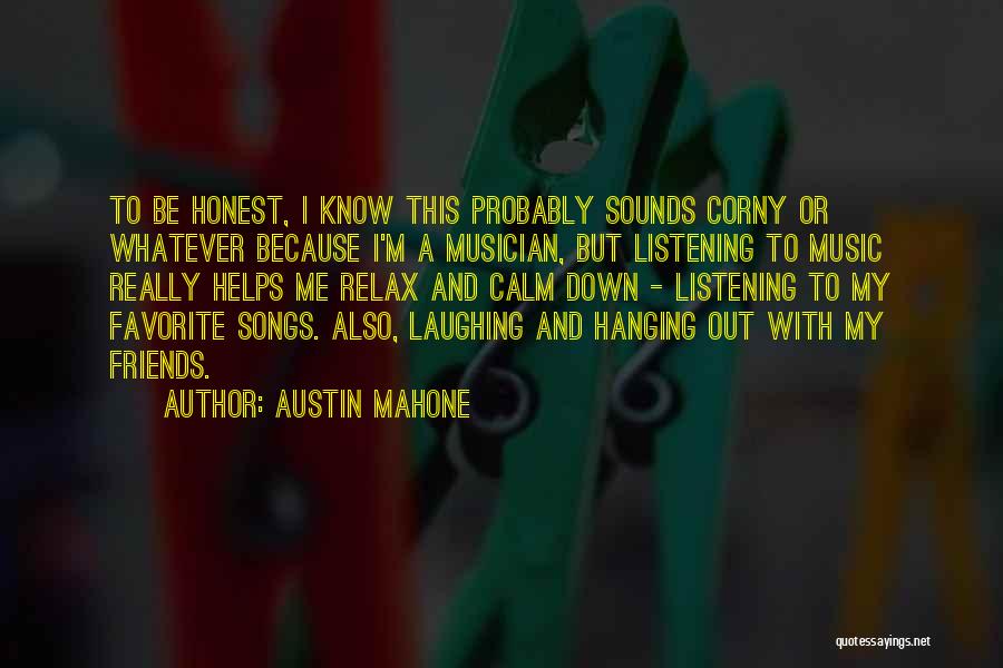 Austin Mahone Favorite Quotes By Austin Mahone