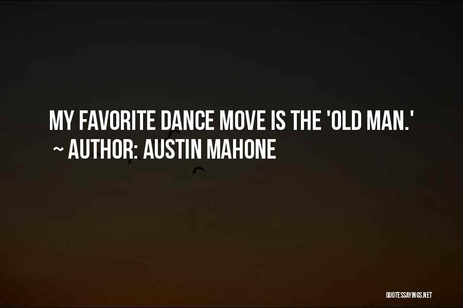 Austin Mahone Favorite Quotes By Austin Mahone