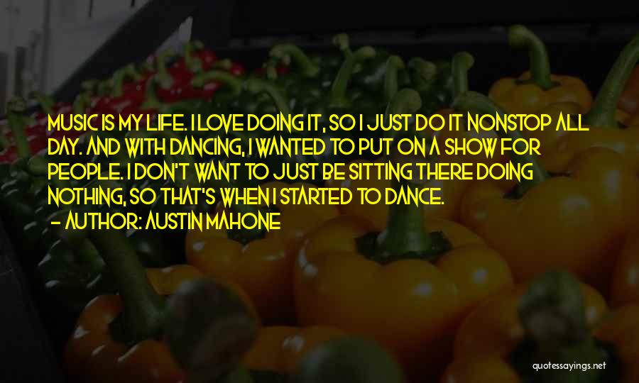 Austin Mahone Love Quotes By Austin Mahone