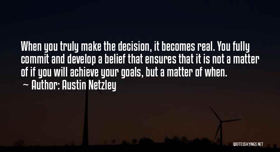 Austin Netzley Quotes 1366936