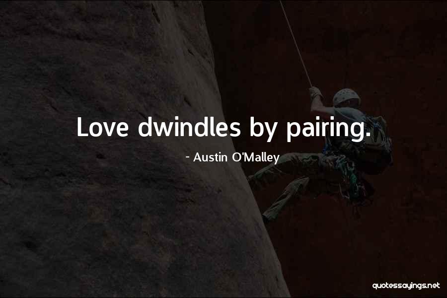 Austin O'Malley Quotes 504161