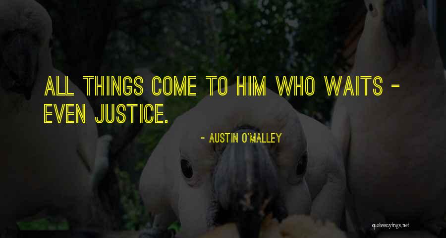 Austin O'Malley Quotes 748958