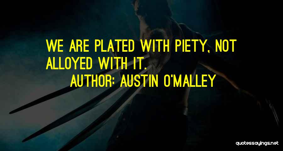 Austin O'Malley Quotes 897010