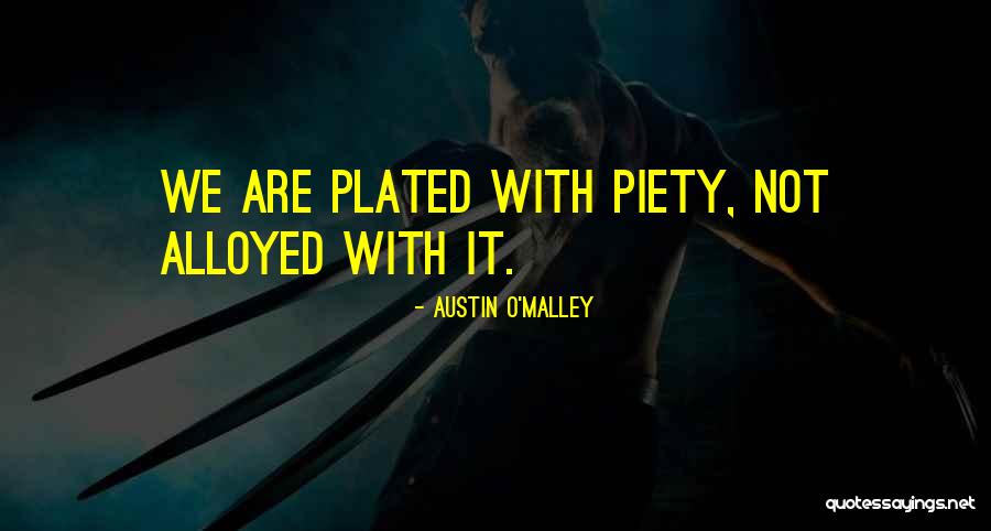 Austin O'Malley Quotes 897010