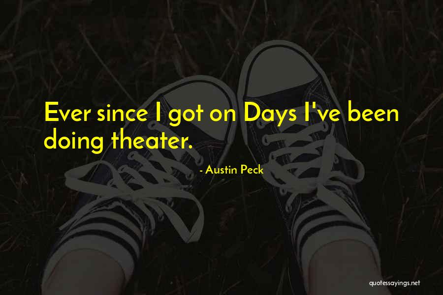 Austin Peck Quotes 525032