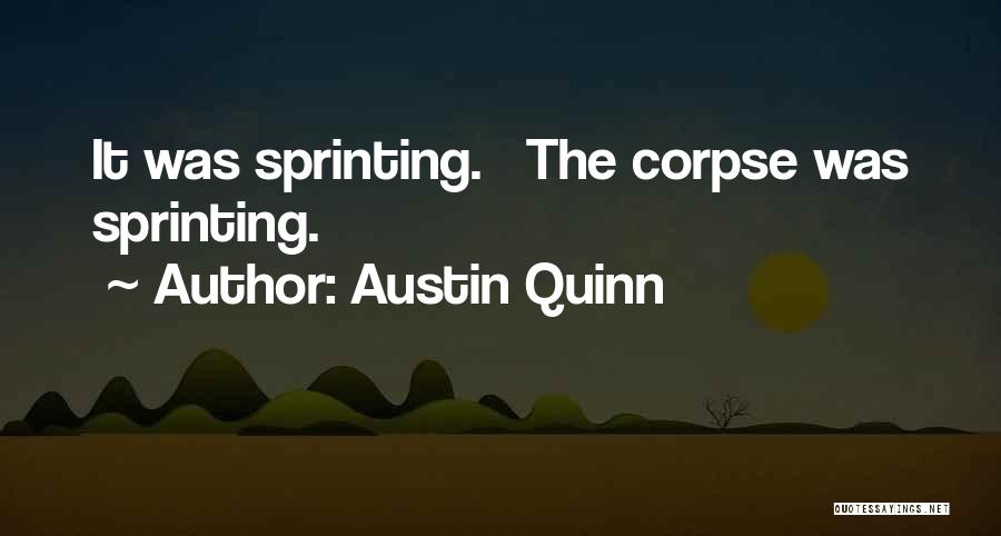 Austin Quinn Quotes 2227971