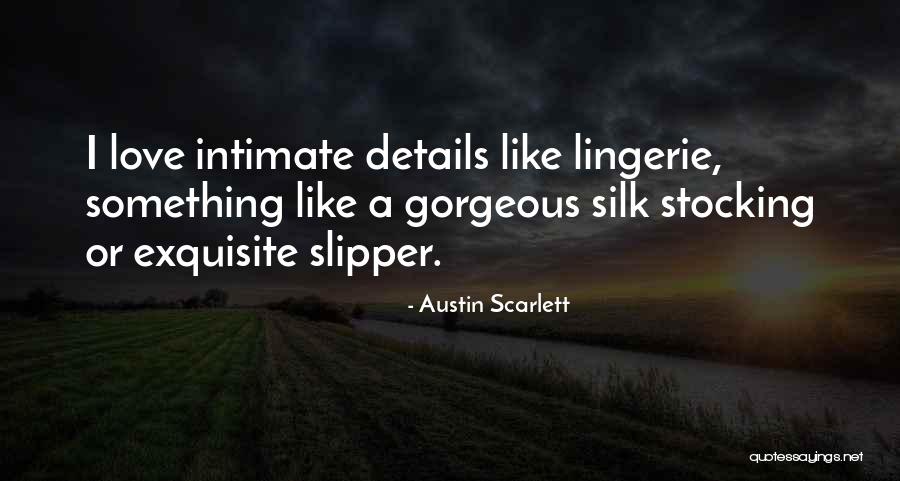 Austin Scarlett Quotes 741422