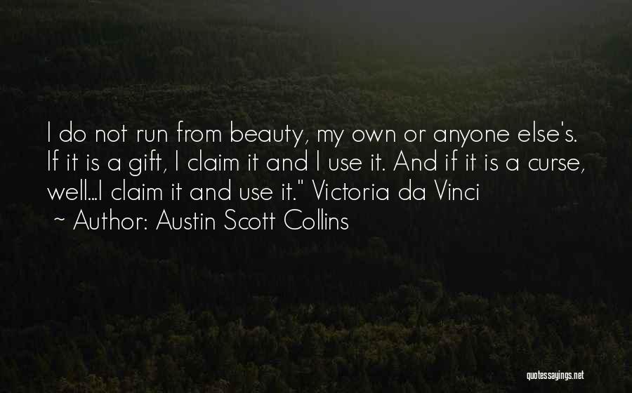 Austin Scott Collins Quotes 336170