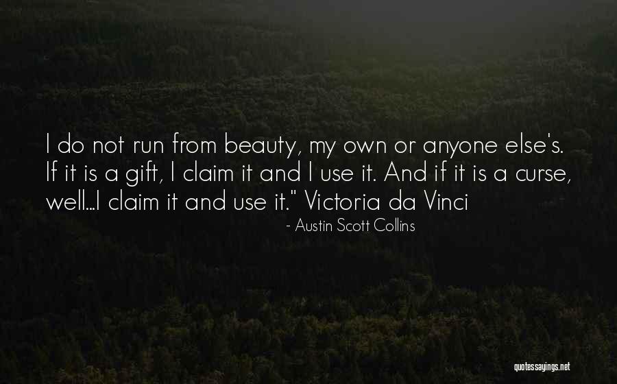 Austin Scott Collins Quotes 336170