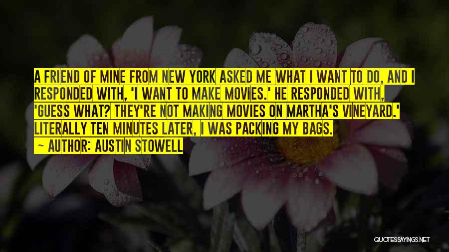 Austin Stowell Quotes 135268