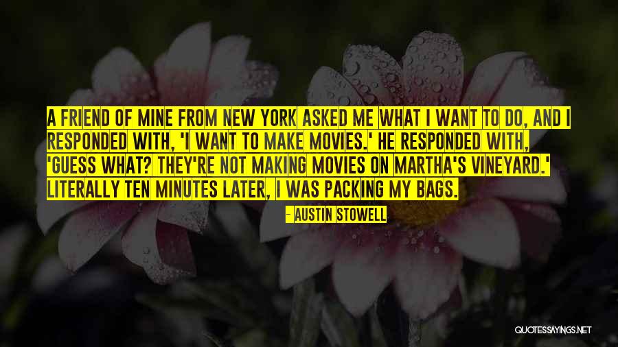 Austin Stowell Quotes 135268