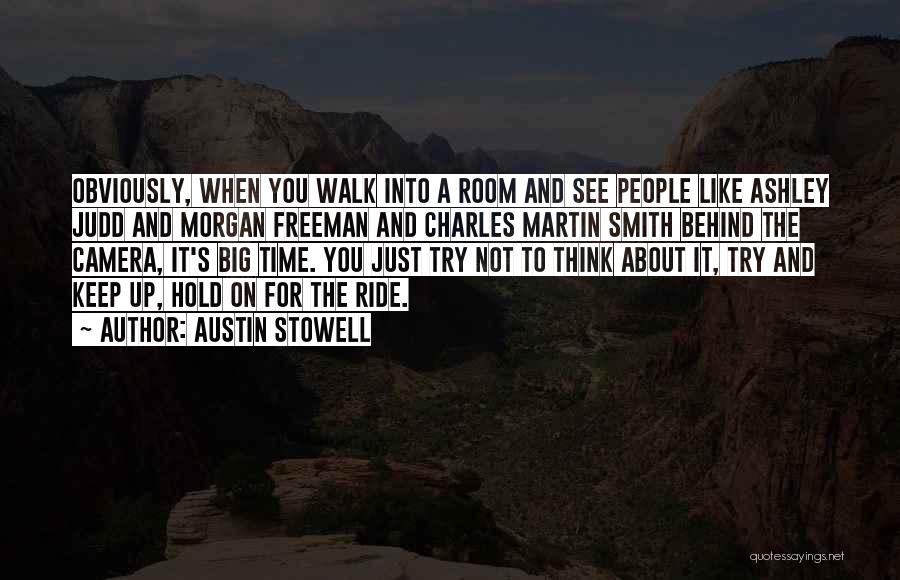 Austin Stowell Quotes 565111