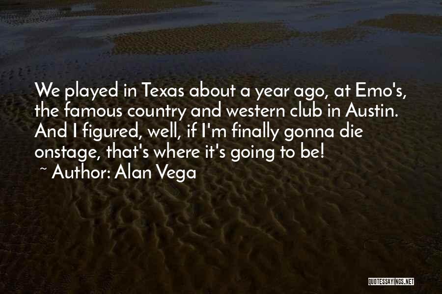 Austin Texas Quotes By Alan Vega