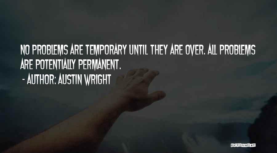 Austin Wright Quotes 238444