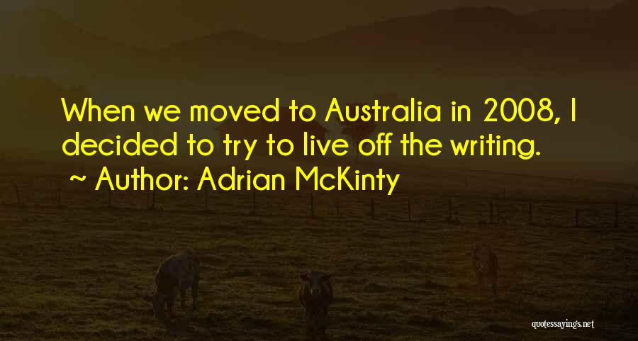 Australia 2008 Quotes By Adrian McKinty