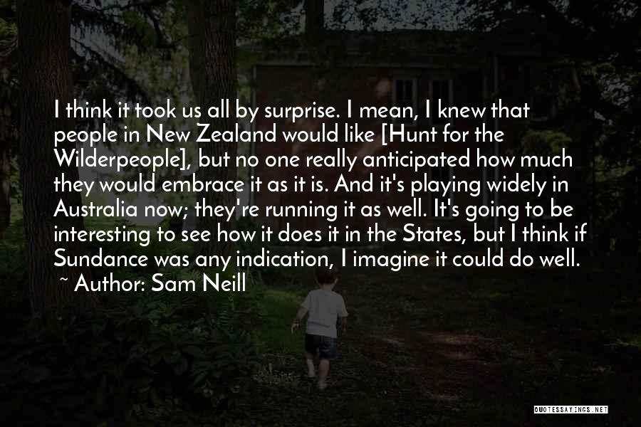 Australia And New Zealand Quotes By Sam Neill