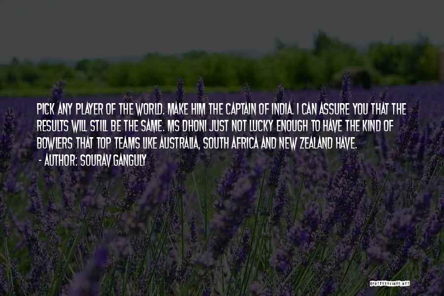 Australia And New Zealand Quotes By Sourav Ganguly