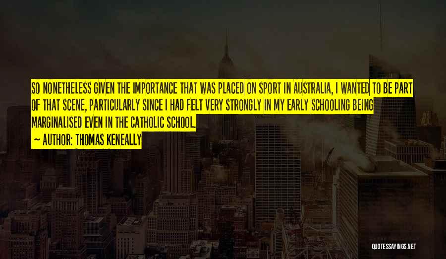 Australia And Sport Quotes By Thomas Keneally