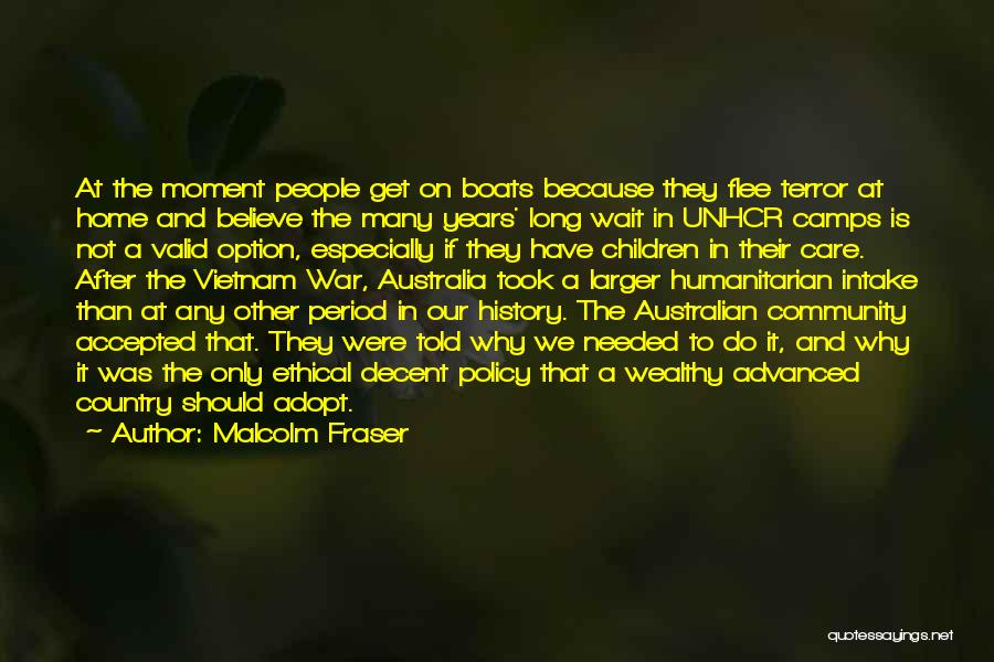 Australia In The Vietnam War Quotes By Malcolm Fraser